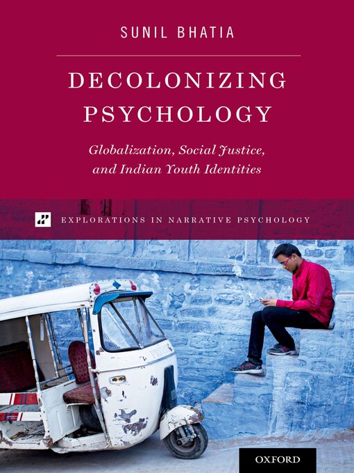 Title details for Decolonizing Psychology by Sunil Bhatia - Available